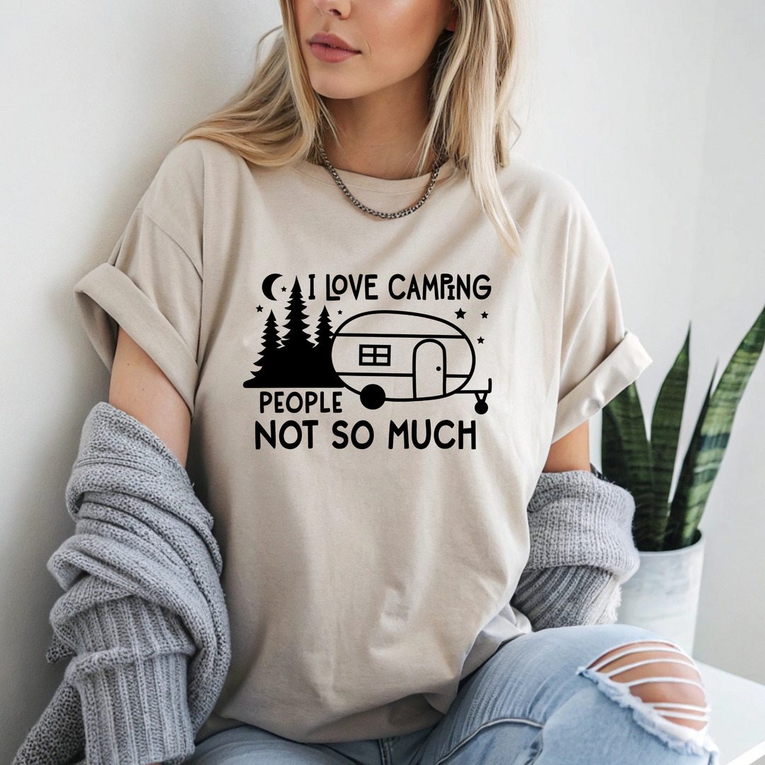 I Love Camping, People Not so Much