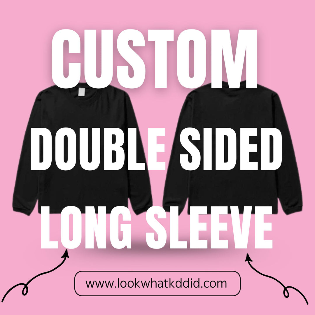 Custom Double Sided Long Sleeve