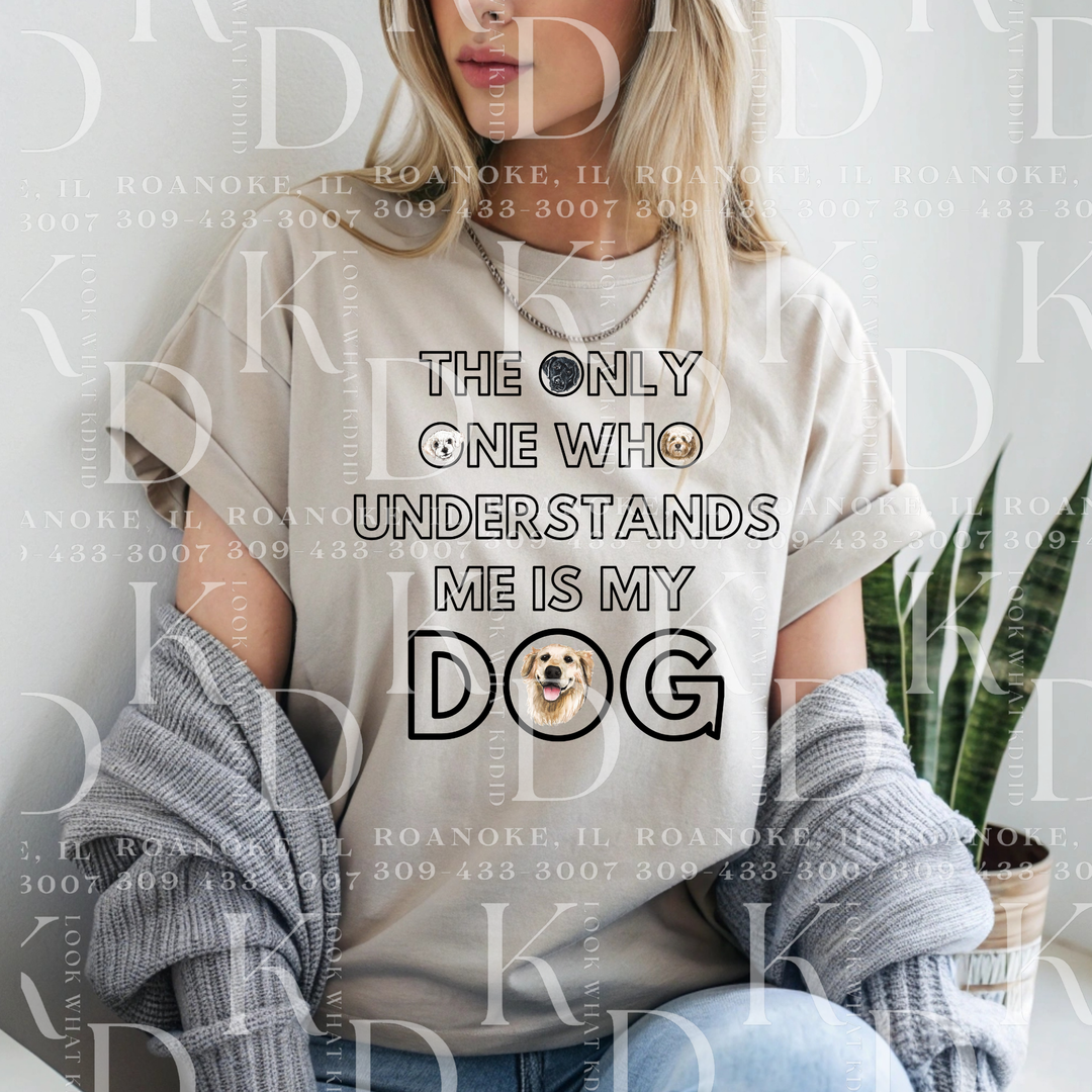 The Only One Who Understands Me is My Dog