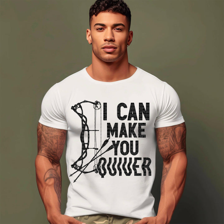 I CAN MAKE YOU QUIVER