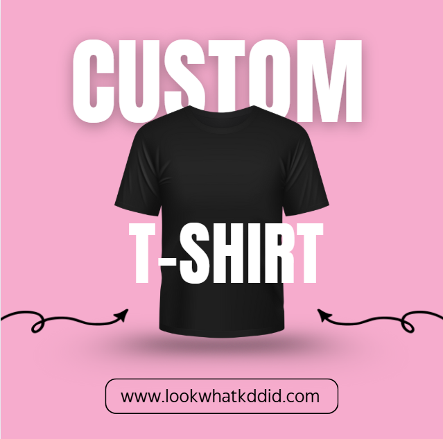 Custom T-Shirt Order Here
