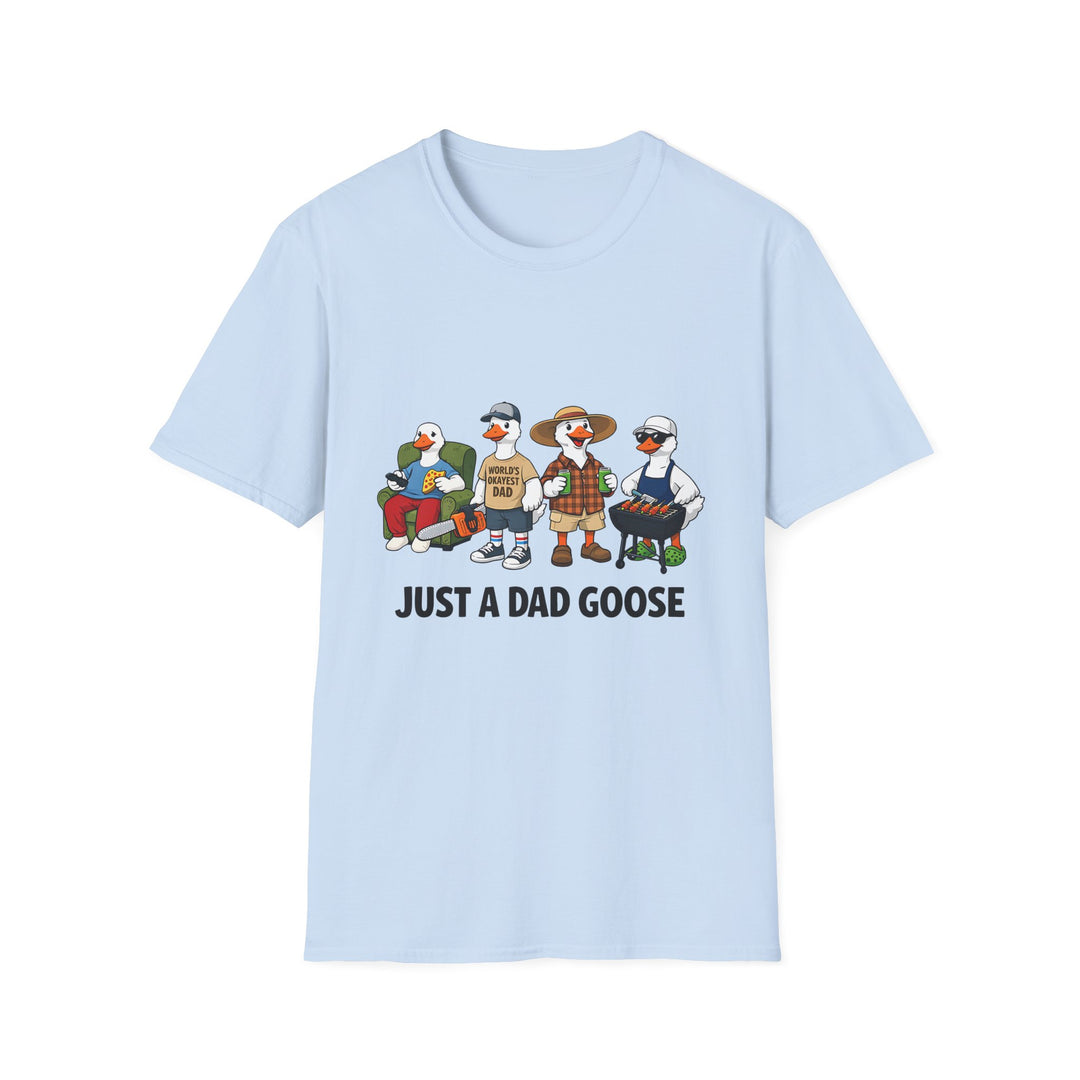 Just a Dad Goose T-Shirt — Funny Father's Day Goose Dad Tee
