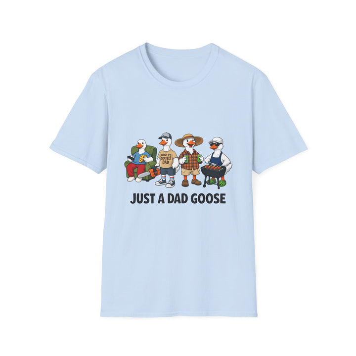 Just a Dad Goose T-Shirt — Funny Father's Day Goose Dad Tee